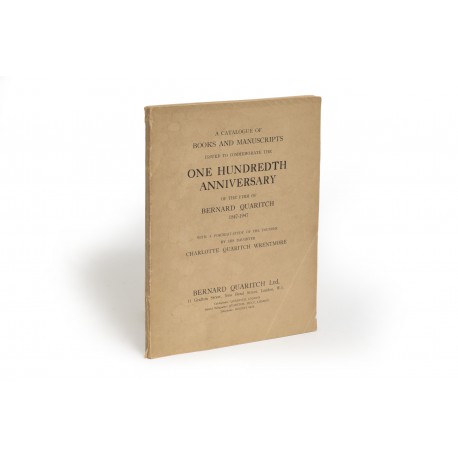 [Stock catalogues, hors série] A Catalogue of books and manuscripts : issued to commemorate the one hundredth anniversary of the firm of Bernard Quaritch, 1847-1947 : with a portrait-study of the founder