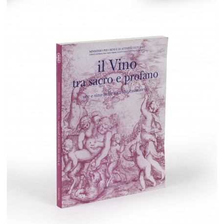 Il Vino tra sacro e profano : vite e vino nelle raccolte casanatensi (catalogue of an exhibition held in the Biblioteca Casanatense, Rome, 21 October 1999-29 January 2000)