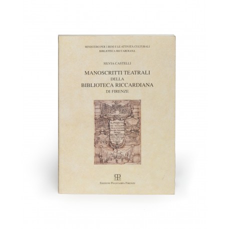 Manoscritti teatrali della Biblioteca Riccardiana di Firenze : catalogo ragionato