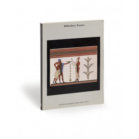 Biblioteca Etrusca : Fonti letterarie e figurative tra XVIII e XIX secolo (catalogue of an exhibition organised by the Accademia dei Lincei, Villa della Farnesina, Rome, 5 December 1985-5 January 1986)