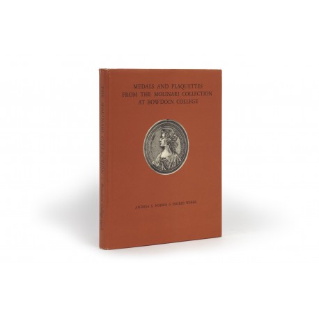 Medals and plaquettes from the Molinari Collection at Bowdoin College : With an introduction to the medals catalogue by Graham Pollard