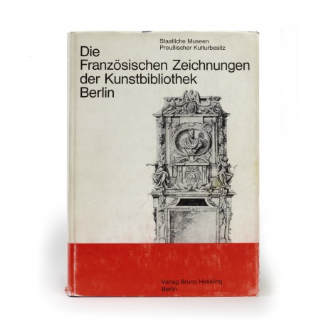 Die Französischen Zeichnungen der Kunstbibliothek Berlin