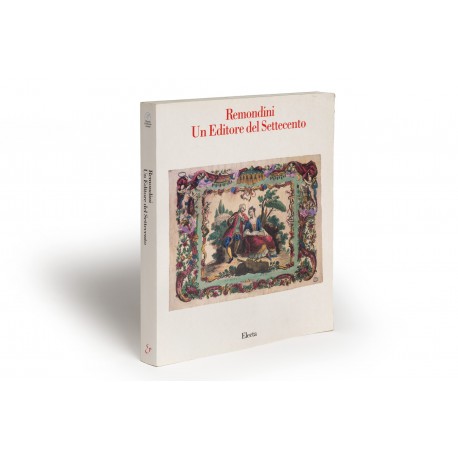 Remondini : un editore del Settecento (catalogue of an exhibition held in Palazzo Sturm, Bassano del Grappa, in conjunction with "I Tiepolo e il Settecento vicentino", 26 May-20 September 1990)