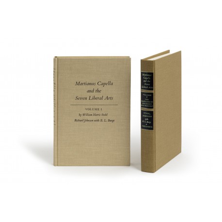 Martianus Capella and the seven liberal arts, Volume 1: The Quadrivium of Martianus Capella : Latin traditions in the mathematical sciences 50 BC – AD 1250 : with a study of the Allegory and the Verbal Disciplines by Richard Johnson with E.L. Burge § Volume 2: The Marriage of Philology and Mercury [De nuptiis Philologiae et Mercurii] : translated by William Harris Stahl and Richard Johnson with E.L. Burge (Records of Civilization: Sources and Studies, 84)