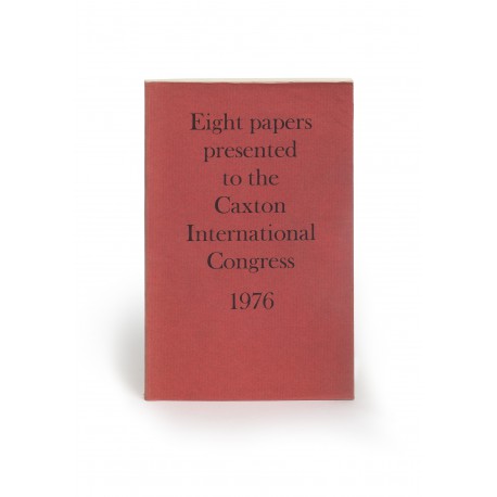 Papers presented to the Caxton International Congress, 1976 (20-24 September 1976)