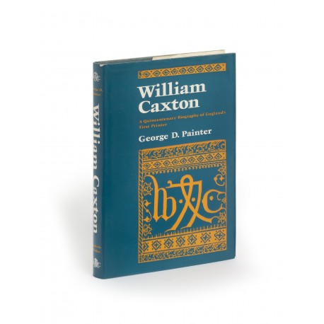 William Caxton : a Quincentenary biography of England’s first printer