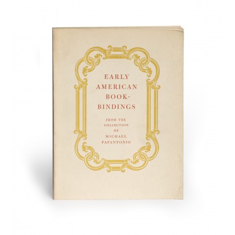 Early American Bookbindings from the Collection of Michael Papantonio (catalogue for an exhibition held at the Olin Library, Cornell University, Ithaca, NY, 10 October-13 November 1972; and Pierpont Morgan Library, 11 January-17 February 1973)