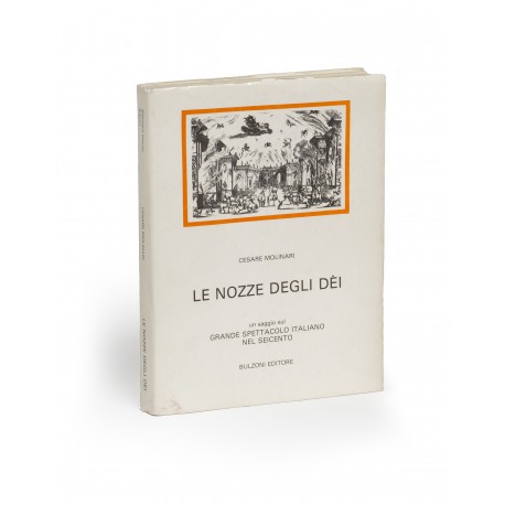 Le Nozze degli dei : un saggio sul grande spettacolo italiano nei seicento (Biblioteca teatrale, Studi 3)