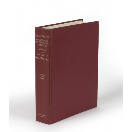 Incunabula in American libraries. A third census of fifteenth-century books recorded in North American collections. Reproduced from the annotated copy maintained by Frederick C. Goff