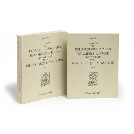 Catalogue des reliures françaises estampées à froid XVe-XVIe siècle de la Bibliothèque Mazarine (Documents, études et Répertoires publiés par l'Institut de Recherche et d'Histoire des Textes)