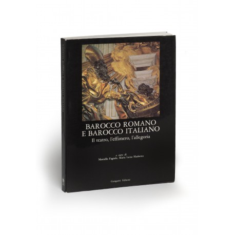 Barocco romano e barocco italiano: il teatro, l'effimero, l'allegoria (Roma storia, cultura, immagine, 1)