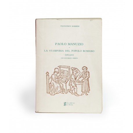 Paolo Manuzio e la Stamperia del Popolo Romano (1556-1570) con documenti inediti